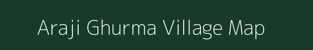 Araji Ghurma village map in Uttar Pradesh