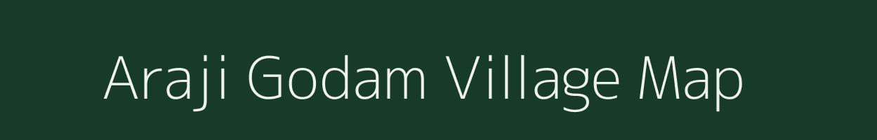 Araji Godam village map in Uttar Pradesh