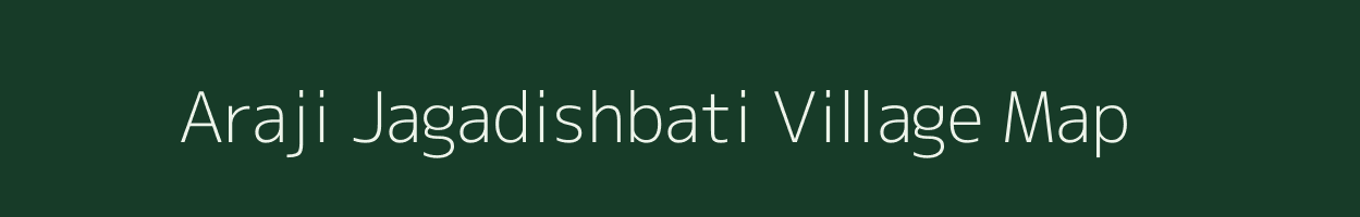 Araji Jagadishbati village map in West Bengal