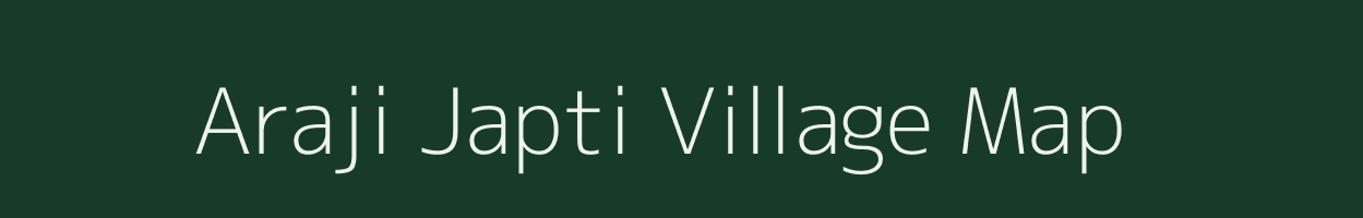 Araji Japti village map in Uttar Pradesh
