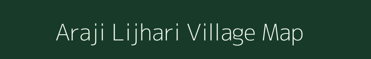 Araji Lijhari village map in Uttar Pradesh
