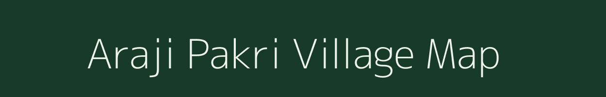 Araji Pakri village map in Uttar Pradesh