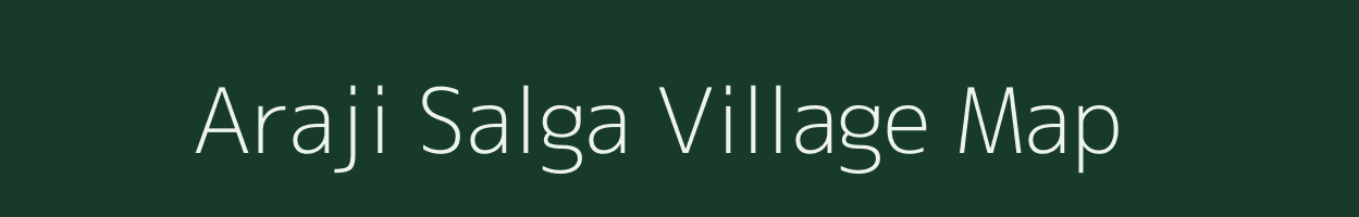 Araji Salga village map in Rajasthan