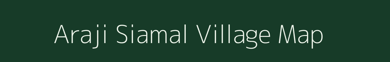 Araji Siamal village map in Uttar Pradesh