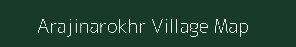 Arajinarokhr village map in Uttar Pradesh
