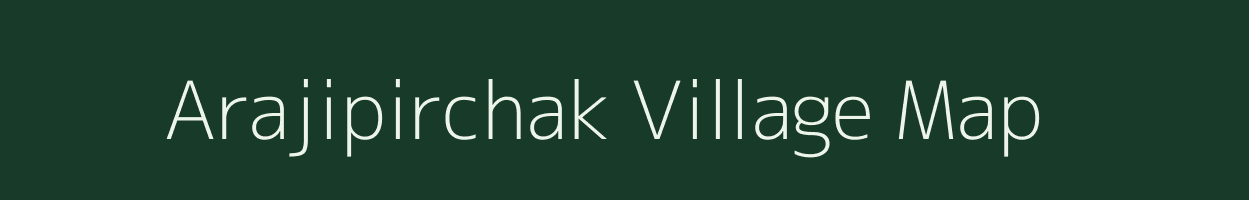 Arajipirchak village map in West Bengal