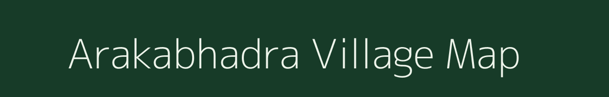 Arakabhadra village map in Andhra Pradesh