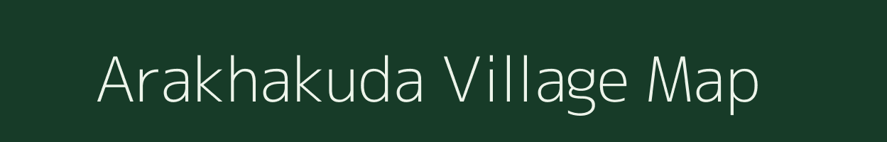 Arakhakuda village map in Odisha