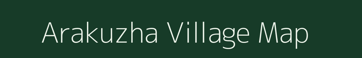Arakuzha village map in Kerala