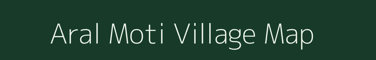 Aral Moti village map in Gujarat