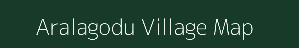 Aralagodu village map in Karnataka