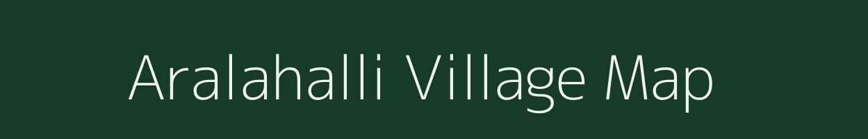 Aralahalli village map in Karnataka