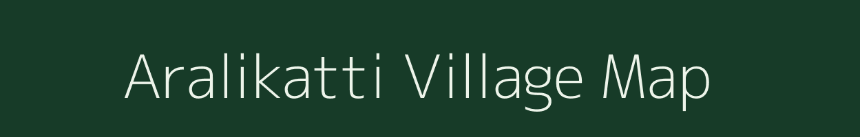 Aralikatti village map in Karnataka