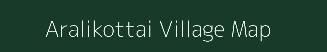 Aralikottai village map in Tamil Nadu
