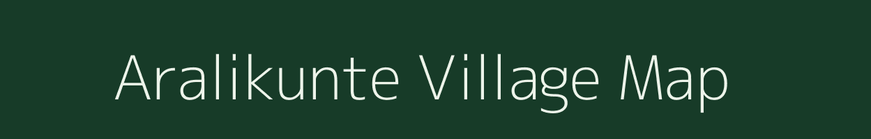 Aralikunte village map in Karnataka