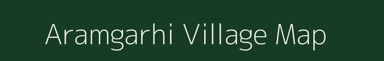 Aramgarhi village map in Uttar Pradesh