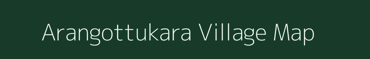 Arangottukara village map in Kerala