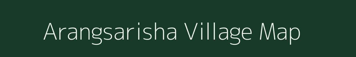 Arangsarisha village map in West Bengal