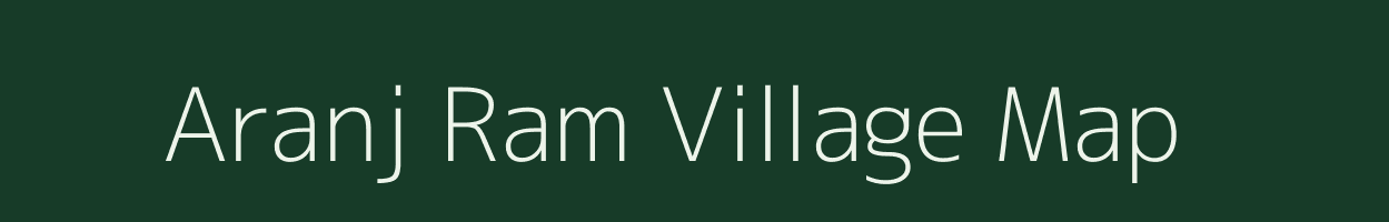 Aranj Ram village map in Uttar Pradesh