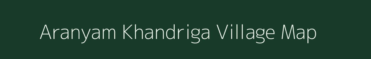 Aranyam Khandriga village map in Andhra Pradesh