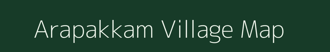 Arapakkam village map in Tamil Nadu