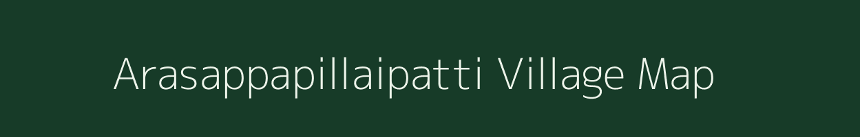 Arasappapillaipatti village map in Tamil Nadu