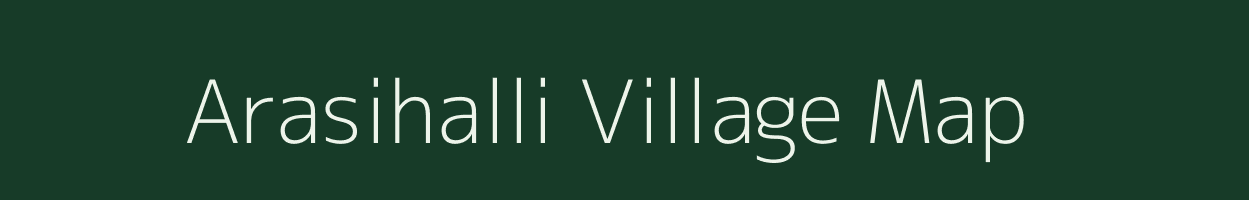 Arasihalli village map in Karnataka