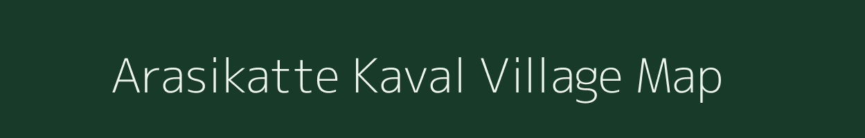 Arasikatte Kaval village map in Karnataka