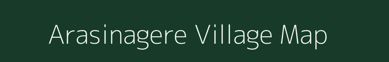 Arasinagere village map in Karnataka