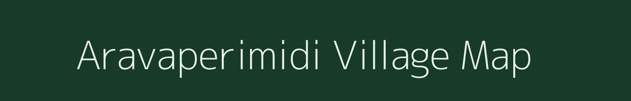 Aravaperimidi village map in Andhra Pradesh