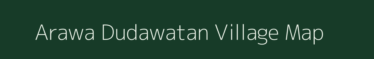 Arawa Dudawatan village map in Rajasthan