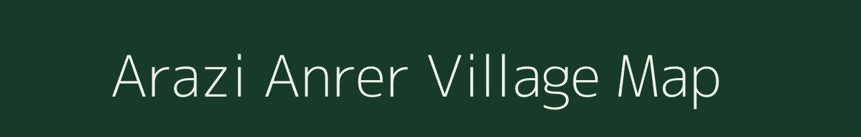 Arazi Anrer village map in Bihar