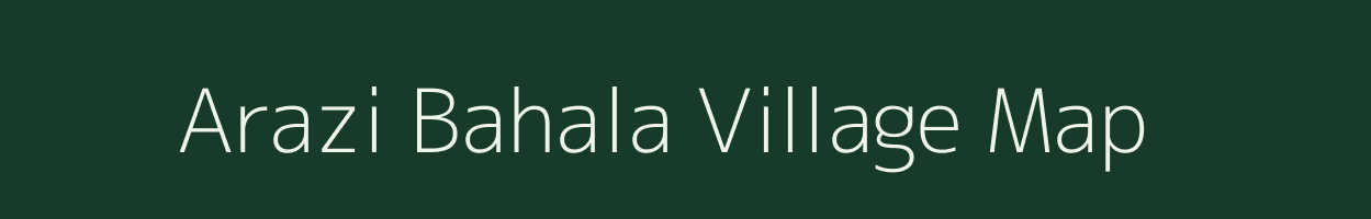 Arazi Bahala village map in West Bengal