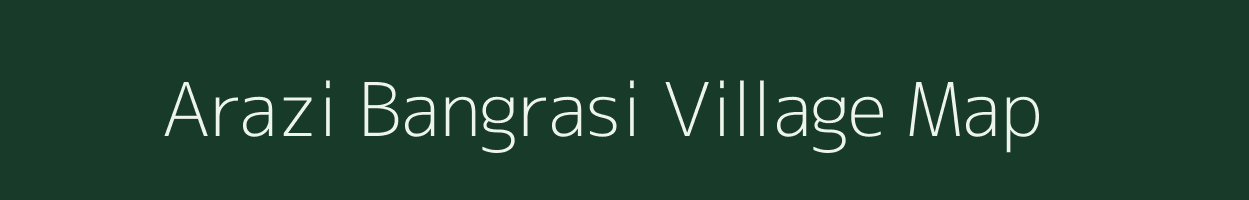 Arazi Bangrasi village map in Bihar