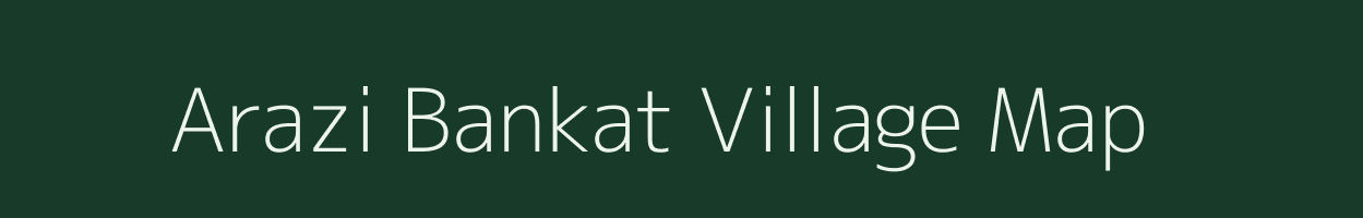 Arazi Bankat village map in Uttar Pradesh