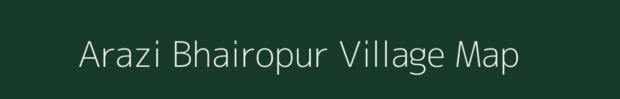 Arazi Bhairopur village map in Bihar