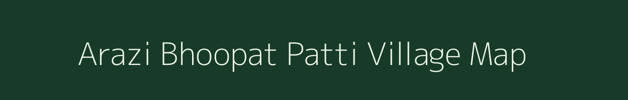 Arazi Bhoopat Patti village map in Uttar Pradesh