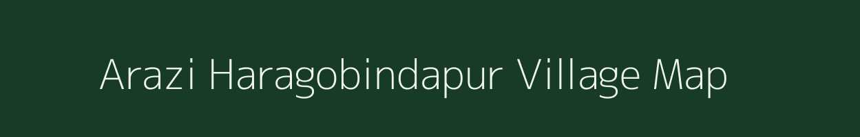 Arazi Haragobindapur village map in West Bengal