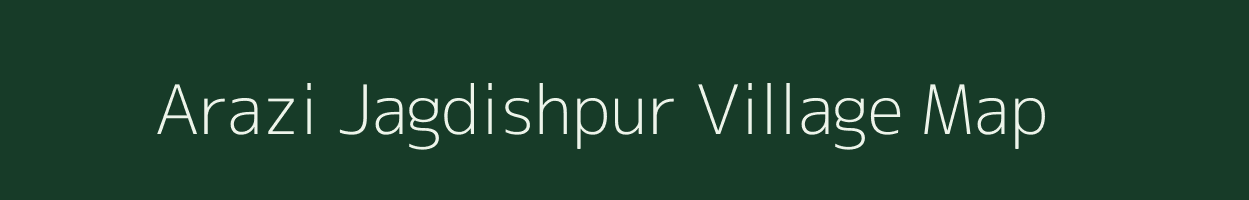 Arazi Jagdishpur village map in Bihar