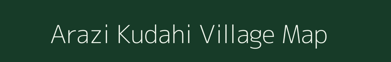 Arazi Kudahi village map in Uttar Pradesh