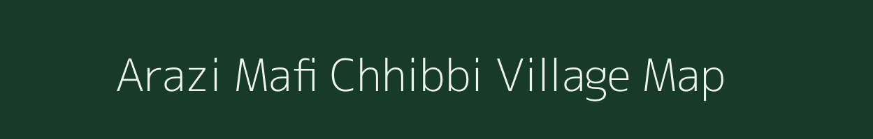 Arazi Mafi Chhibbi village map in Uttar Pradesh