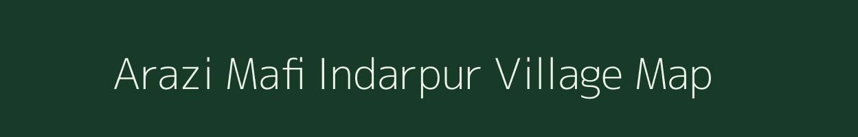 Arazi Mafi Indarpur village map in Uttar Pradesh