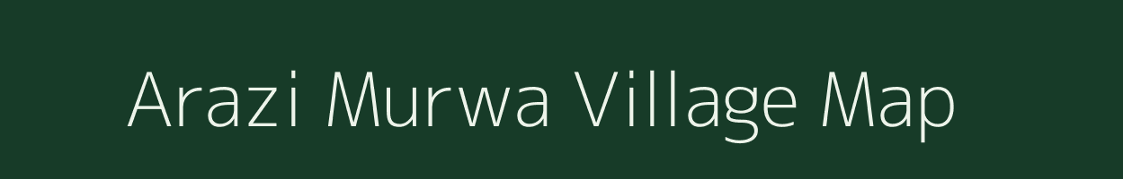 Arazi Murwa village map in Bihar