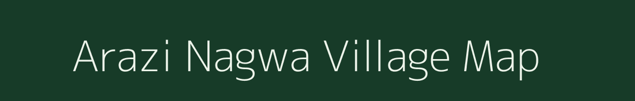 Arazi Nagwa village map in Bihar