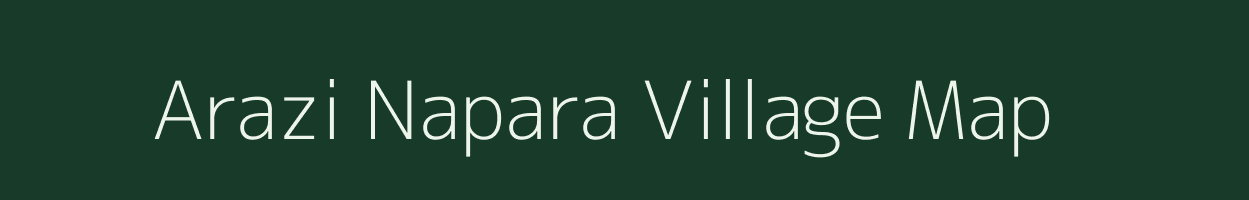 Arazi Napara village map in West Bengal