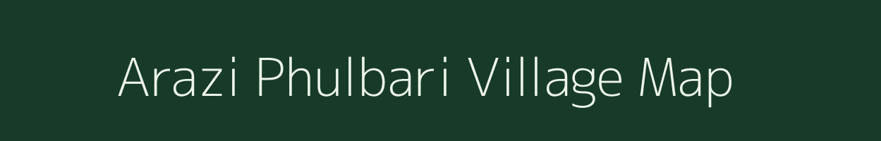 Arazi Phulbari village map in West Bengal