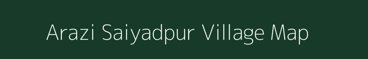Arazi Saiyadpur village map in West Bengal