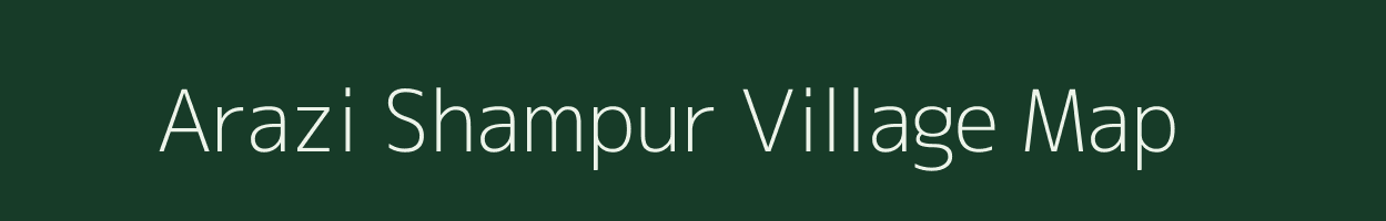 Arazi Shampur village map in Bihar