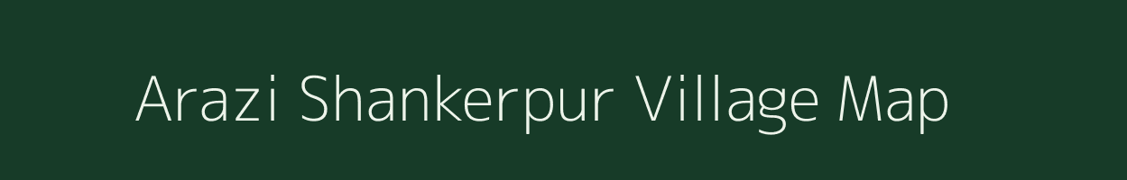 Arazi Shankerpur village map in Uttar Pradesh