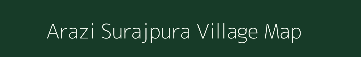 Arazi Surajpura village map in Bihar